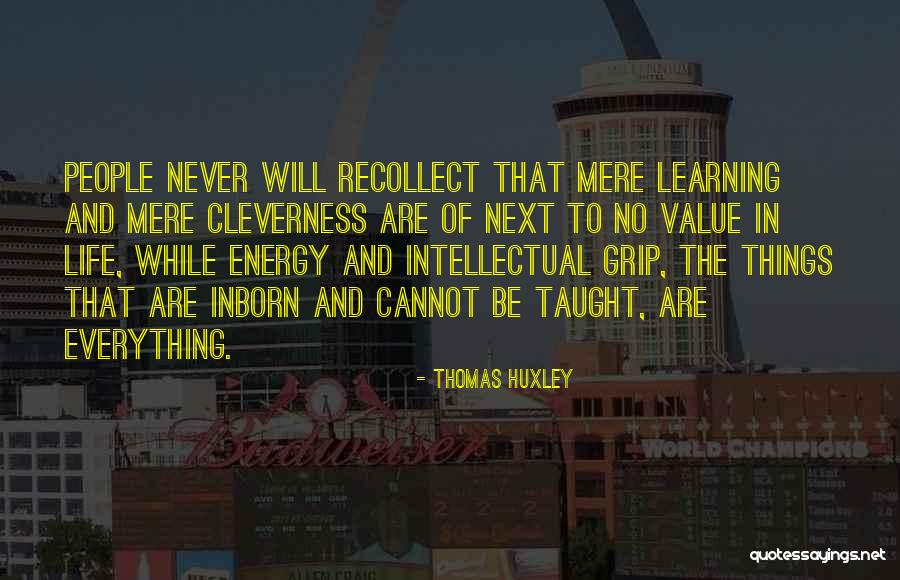 Thomas Huxley Quotes 1245015