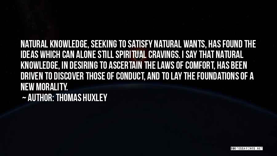 Thomas Huxley Quotes 1553468