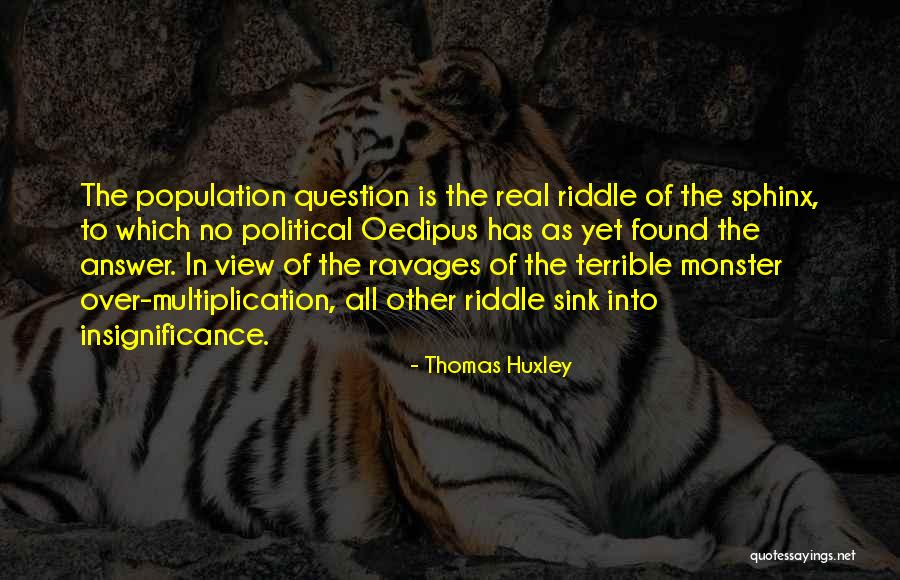 Thomas Huxley Quotes 1605605