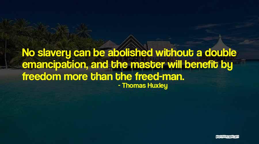 Thomas Huxley Quotes 1889753