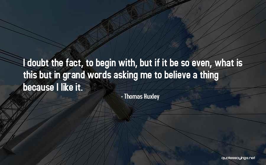 Thomas Huxley Quotes 1995230