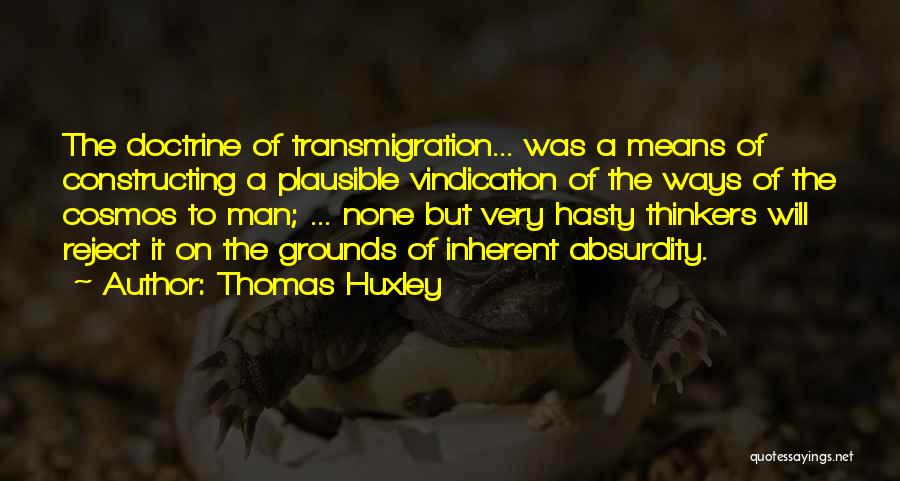 Thomas Huxley Quotes 2091215