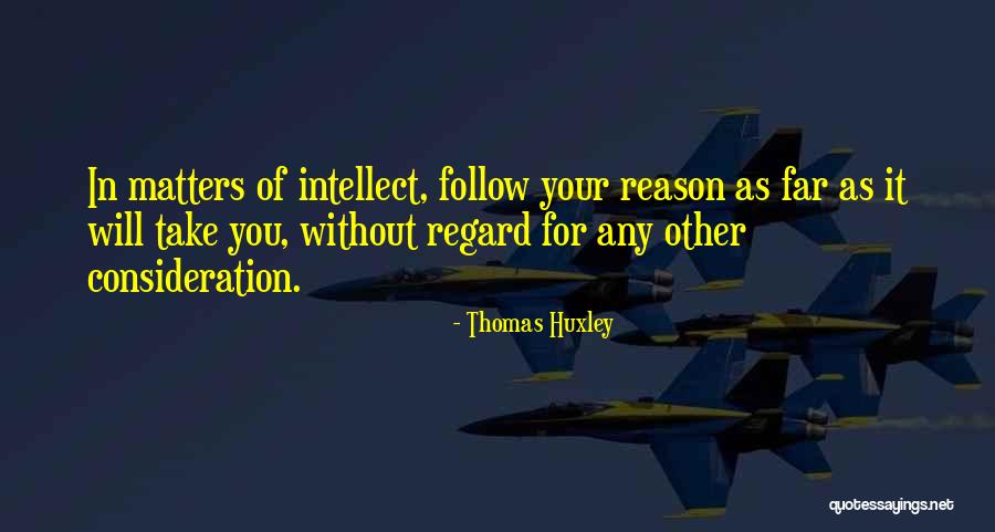 Thomas Huxley Quotes 2128537