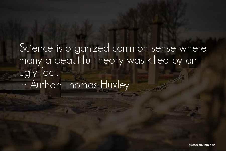 Thomas Huxley Quotes 2152298