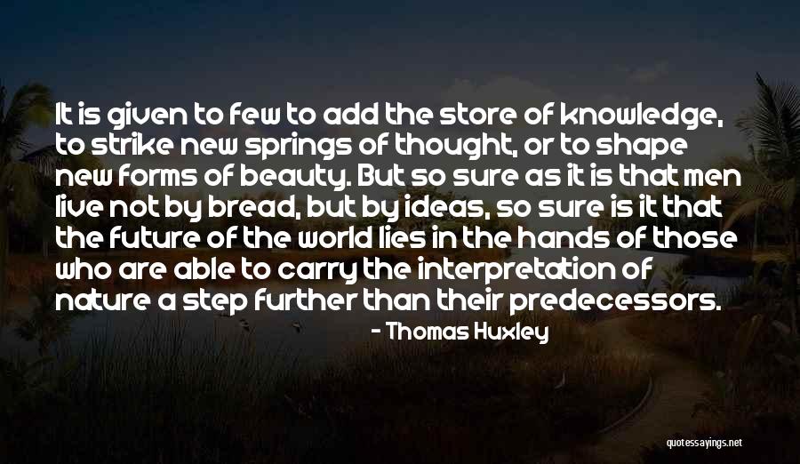 Thomas Huxley Quotes 413506