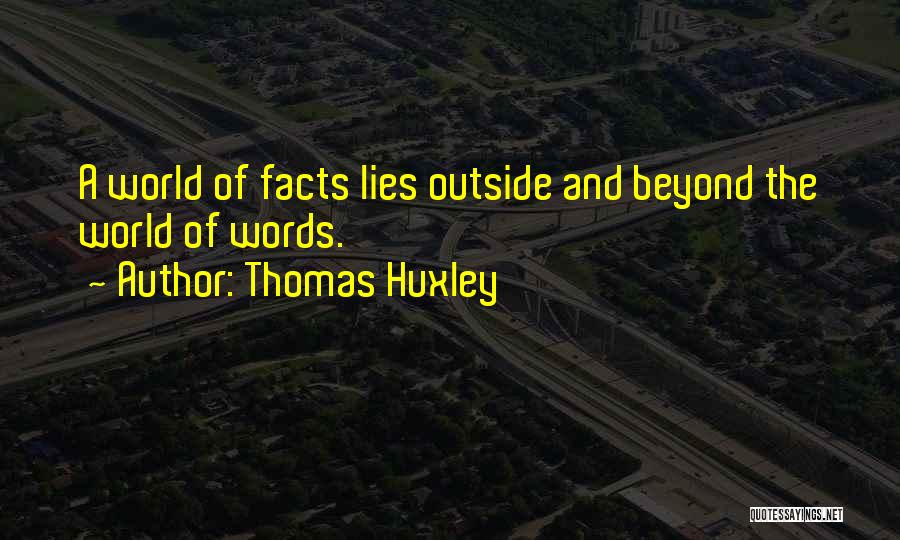Thomas Huxley Quotes 431663