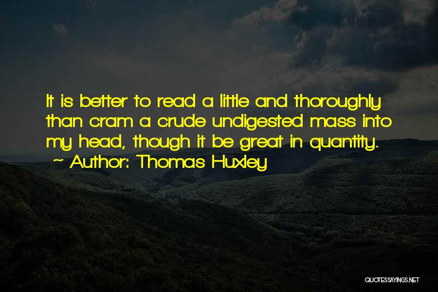 Thomas Huxley Quotes 609669