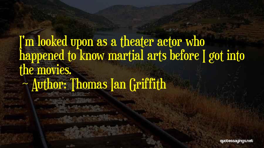 Thomas Ian Griffith Quotes 1144099