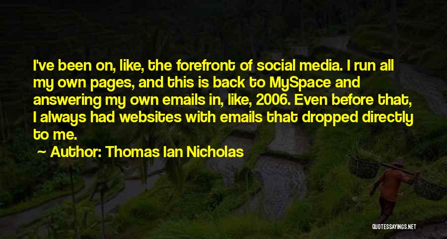 Thomas Ian Nicholas Quotes 1439820