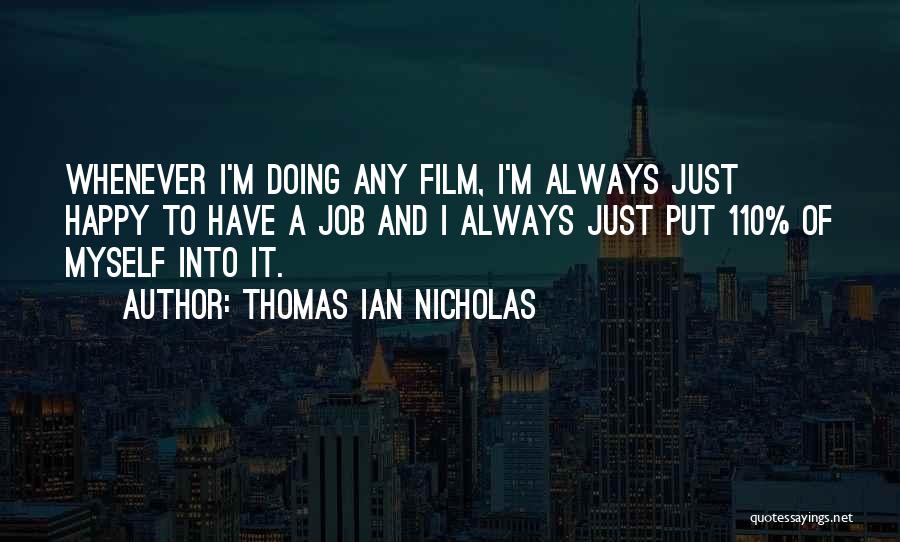 Thomas Ian Nicholas Quotes 1513809