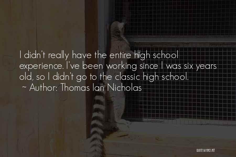 Thomas Ian Nicholas Quotes 1724539