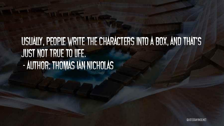 Thomas Ian Nicholas Quotes 1900895