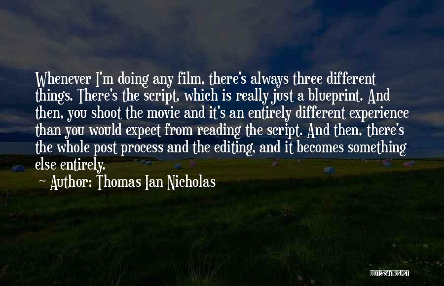 Thomas Ian Nicholas Quotes 597719