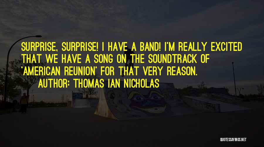 Thomas Ian Nicholas Quotes 74686