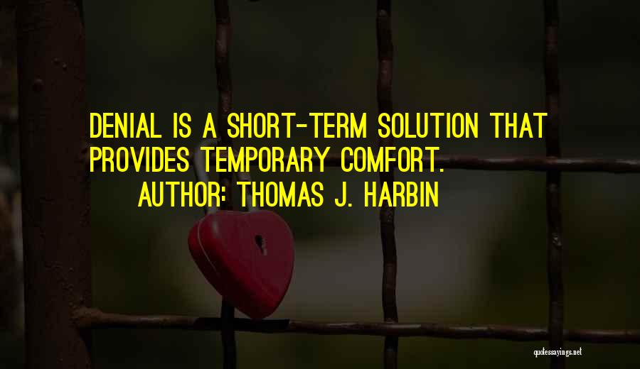 Thomas J. Harbin Quotes 1124591