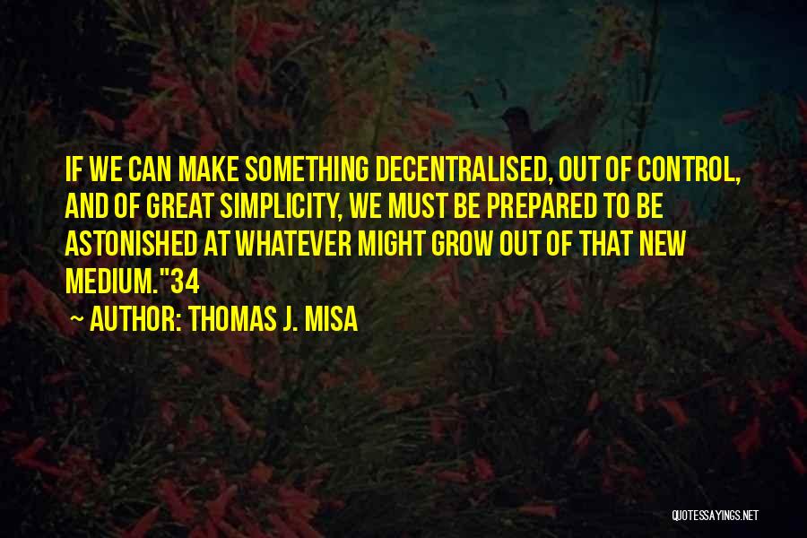 Thomas J. Misa Quotes 181511