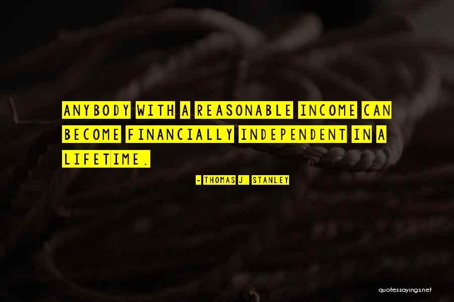 Thomas J. Stanley Quotes 1105617 Thomas J. Stanley Quotes 1105617