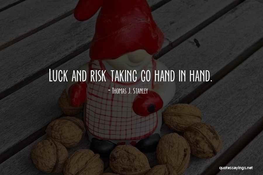 Thomas J. Stanley Quotes 1495574 Thomas J. Stanley Quotes 1495574