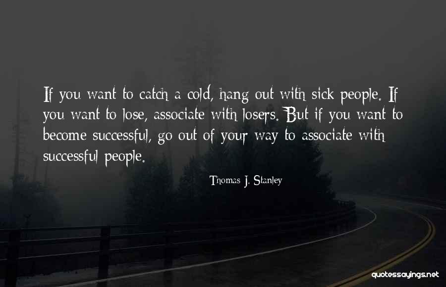 Thomas J. Stanley Quotes 1680214 Thomas J. Stanley Quotes 1680214