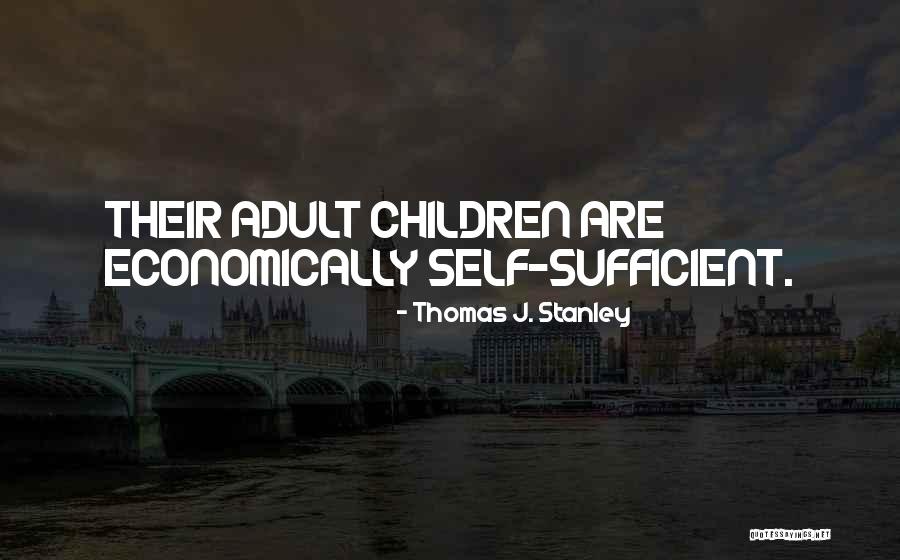 Thomas J. Stanley Quotes 693654 Thomas J. Stanley Quotes 693654