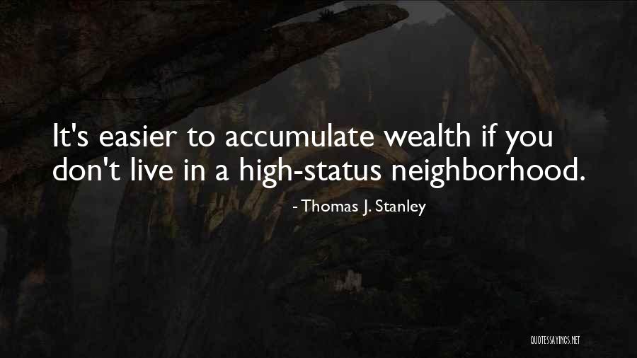 Thomas J. Stanley Quotes 936360 Thomas J. Stanley Quotes 936360