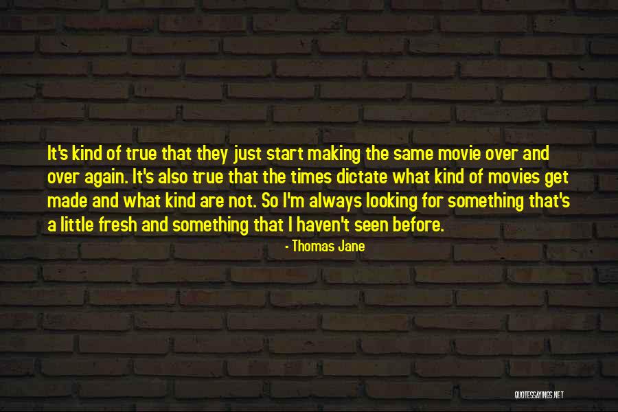 Thomas Jane Quotes 1636091