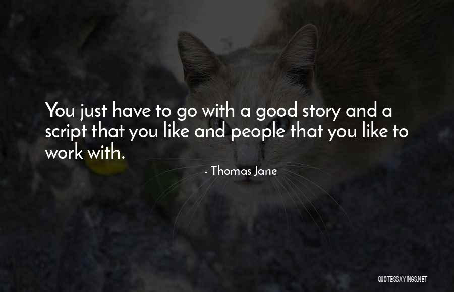 Thomas Jane Quotes 1751446