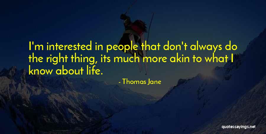 Thomas Jane Quotes 1757299