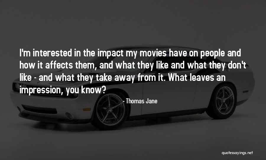 Thomas Jane Quotes 1903564