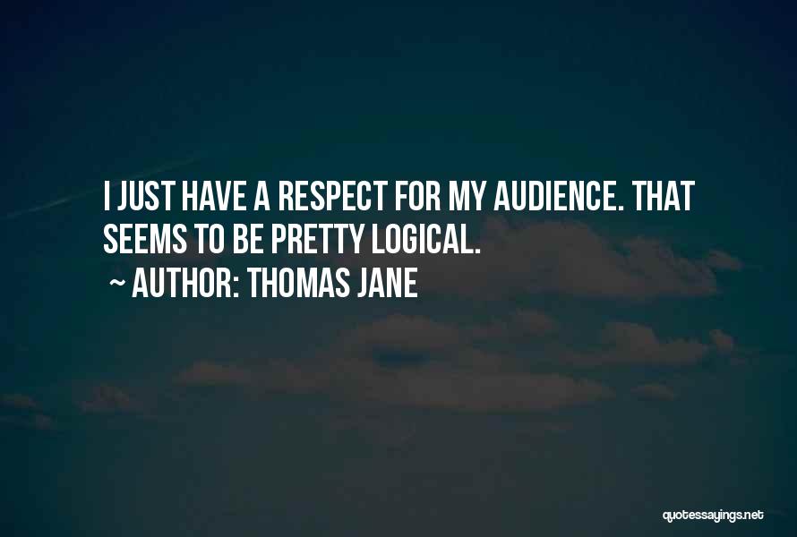 Thomas Jane Quotes 758698
