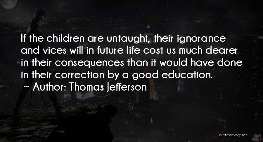 Thomas Jefferson And Education Quotes By Thomas Jefferson