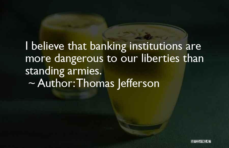Thomas Jefferson Banking Quotes By Thomas Jefferson