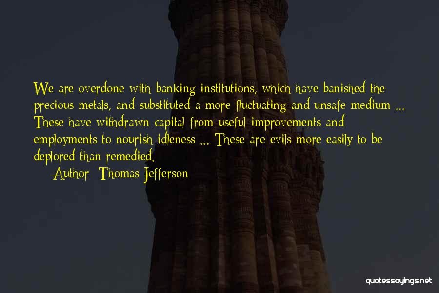 Thomas Jefferson Banking Quotes By Thomas Jefferson