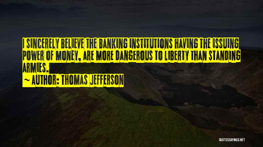 Thomas Jefferson Banking Quotes By Thomas Jefferson