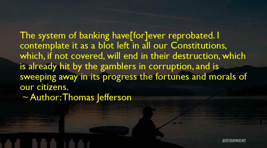 Thomas Jefferson Banking Quotes By Thomas Jefferson