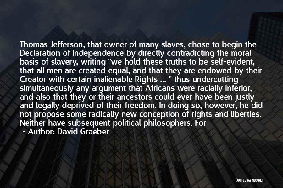 Thomas Jefferson Declaration Quotes By David Graeber