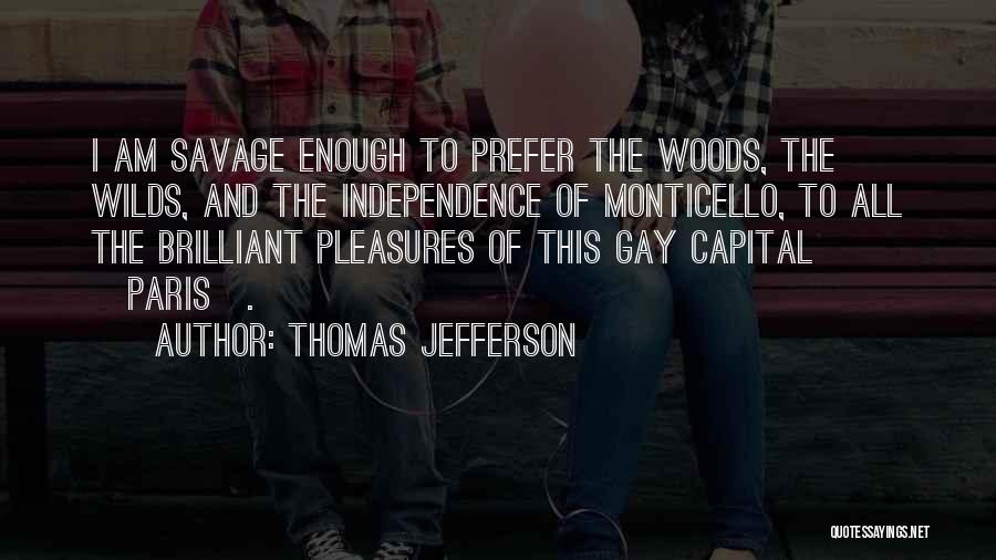 Thomas Jefferson Monticello Quotes By Thomas Jefferson