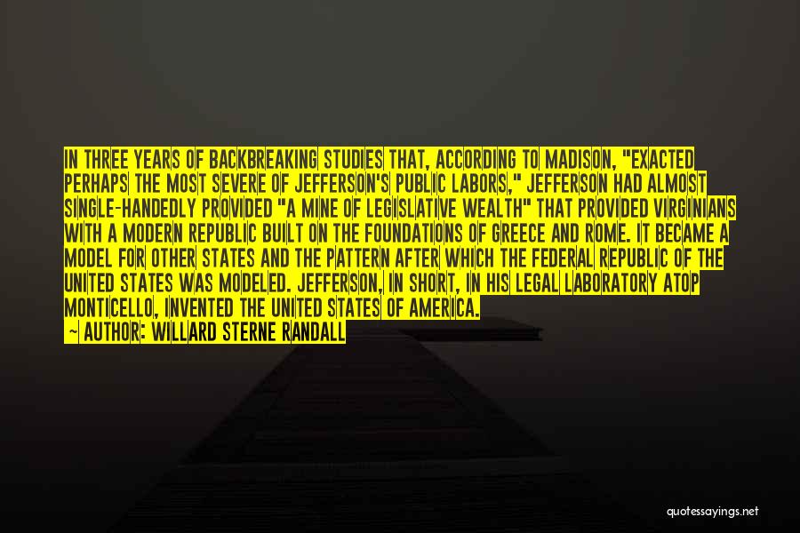 Thomas Jefferson Monticello Quotes By Willard Sterne Randall