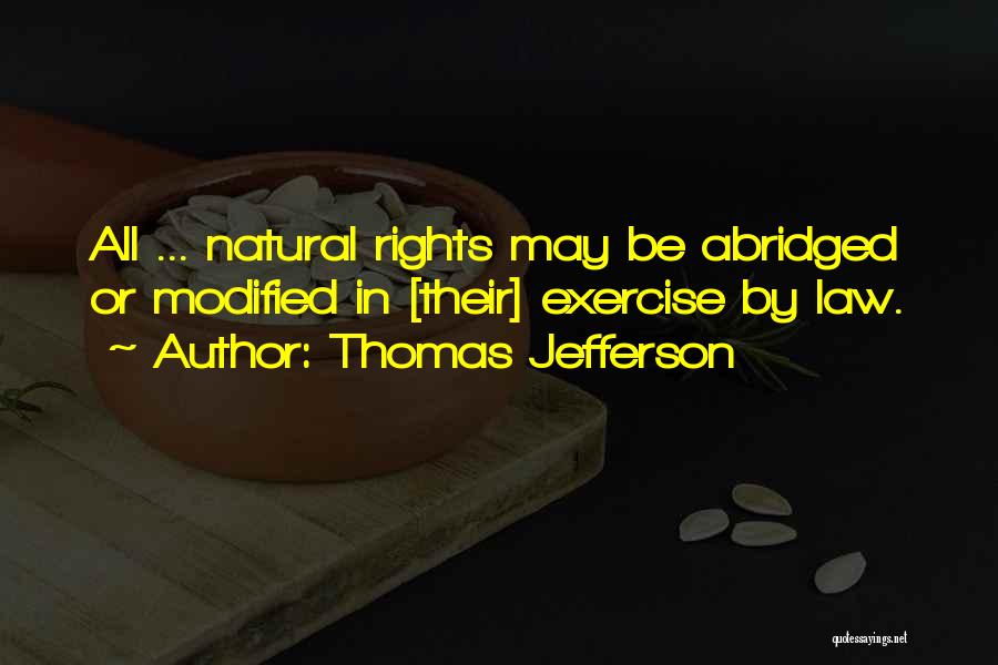 Thomas Jefferson Natural Rights Quotes By Thomas Jefferson