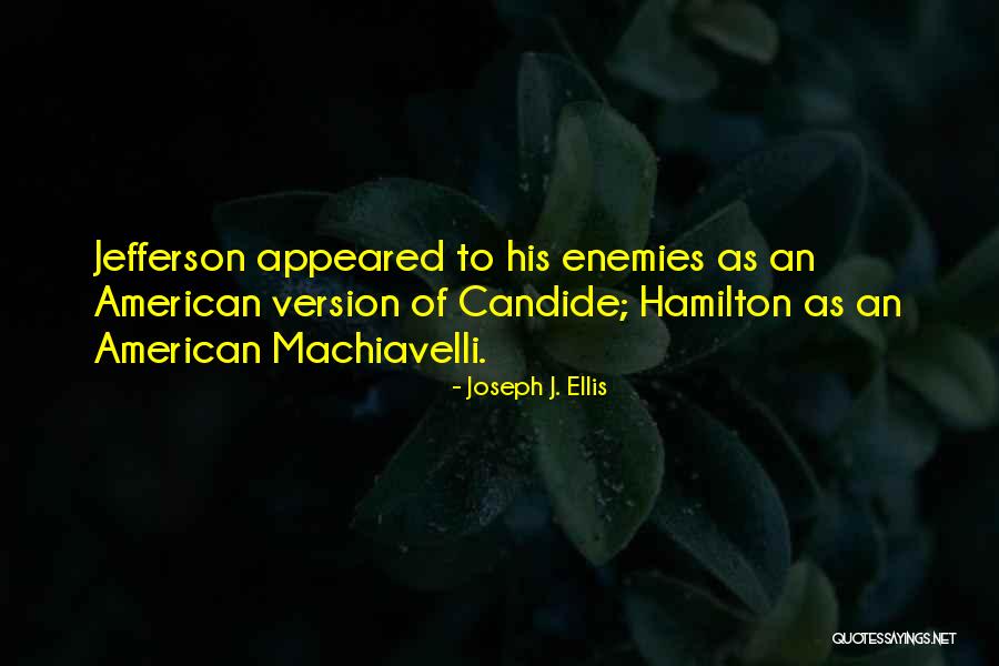 Thomas Jefferson On Revolution Quotes By Joseph J. Ellis Thomas Jefferson On Revolution Quotes By Joseph J. Ellis