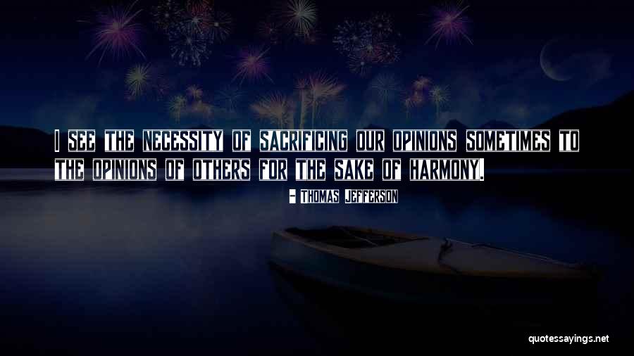 Thomas Jefferson Opinions Quotes By Thomas Jefferson Thomas Jefferson Opinions Quotes By Thomas Jefferson