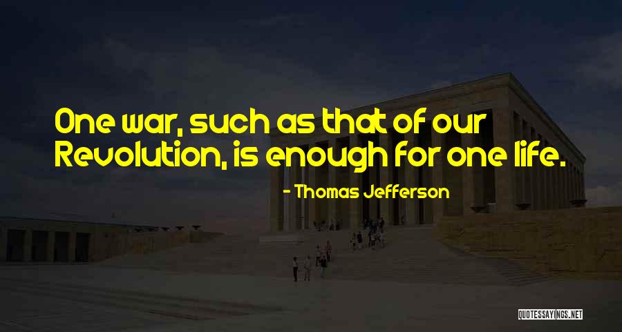Thomas Jefferson Revolution Quotes By Thomas Jefferson