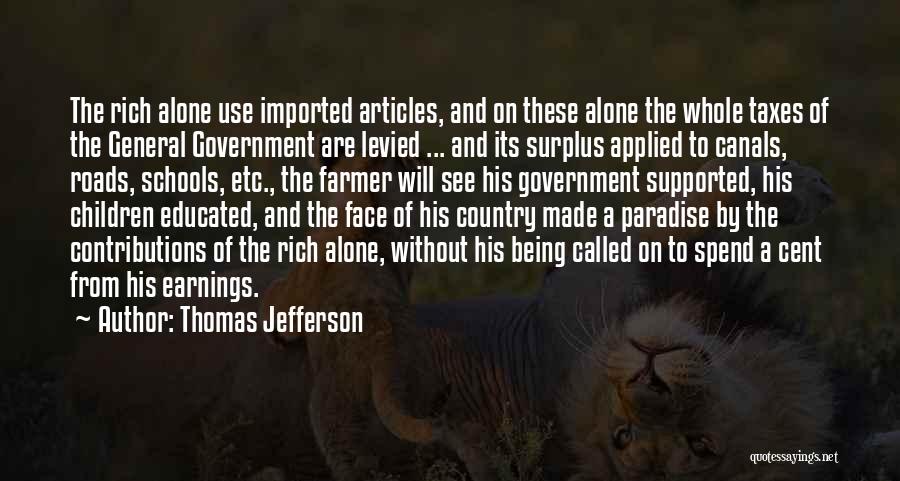 Thomas Jefferson Taxation Quotes By Thomas Jefferson