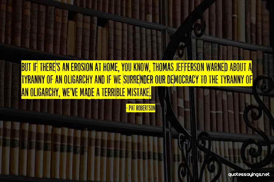 Thomas Jefferson Tyranny Quotes By Pat Robertson Thomas Jefferson Tyranny Quotes By Pat Robertson