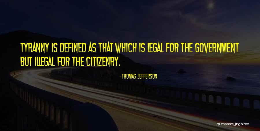 Thomas Jefferson Tyranny Quotes By Thomas Jefferson Thomas Jefferson Tyranny Quotes By Thomas Jefferson