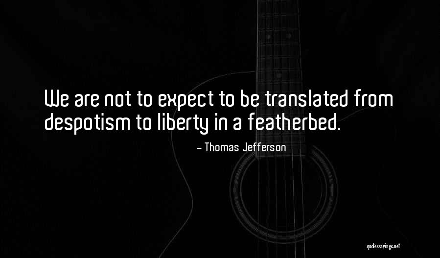 Thomas Jefferson Tyranny Quotes By Thomas Jefferson Thomas Jefferson Tyranny Quotes By Thomas Jefferson