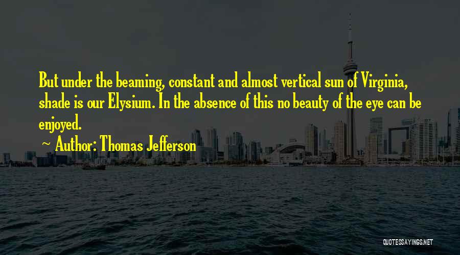 Thomas Jefferson Virginia Quotes By Thomas Jefferson