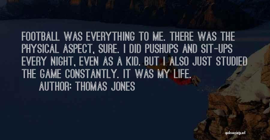 Thomas Jones Quotes 1337440