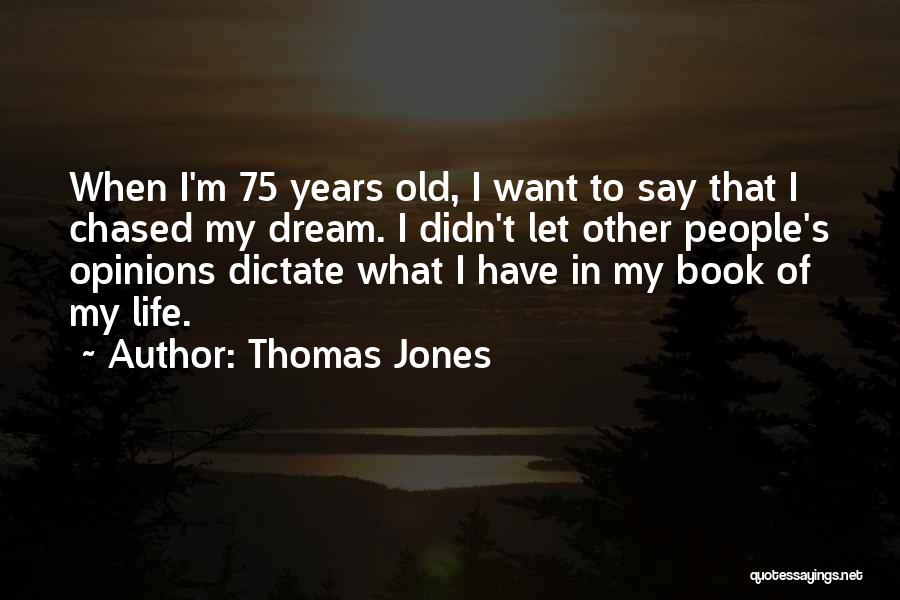 Thomas Jones Quotes 686794