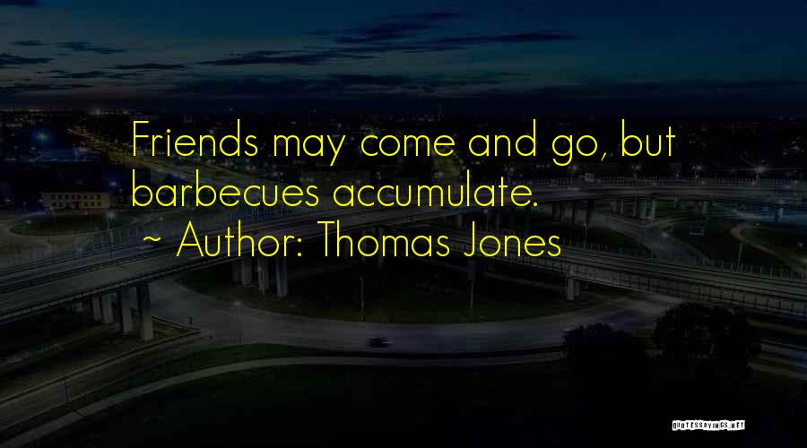 Thomas Jones Quotes 782493